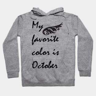 My favorite color is October Hoodie